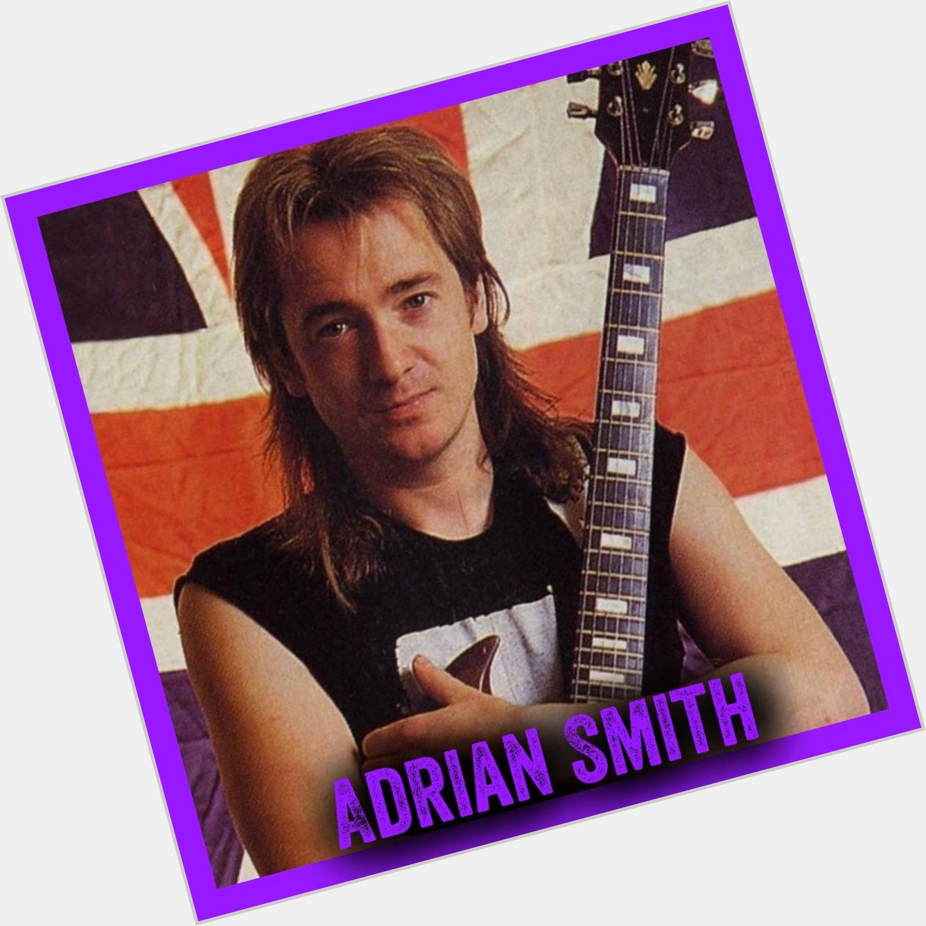 We would never miss the opportunity to wish  Adrian Smith of a very Happy Birthday   