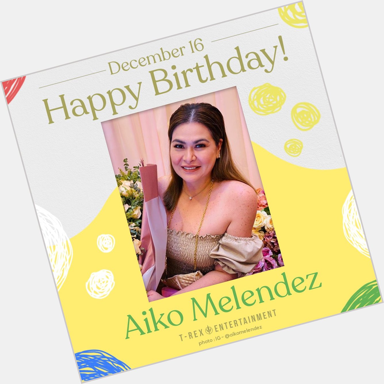 Happy birthday to you, Ms. Aiko Melendez! Sending you smiles for every moment of this special day. 