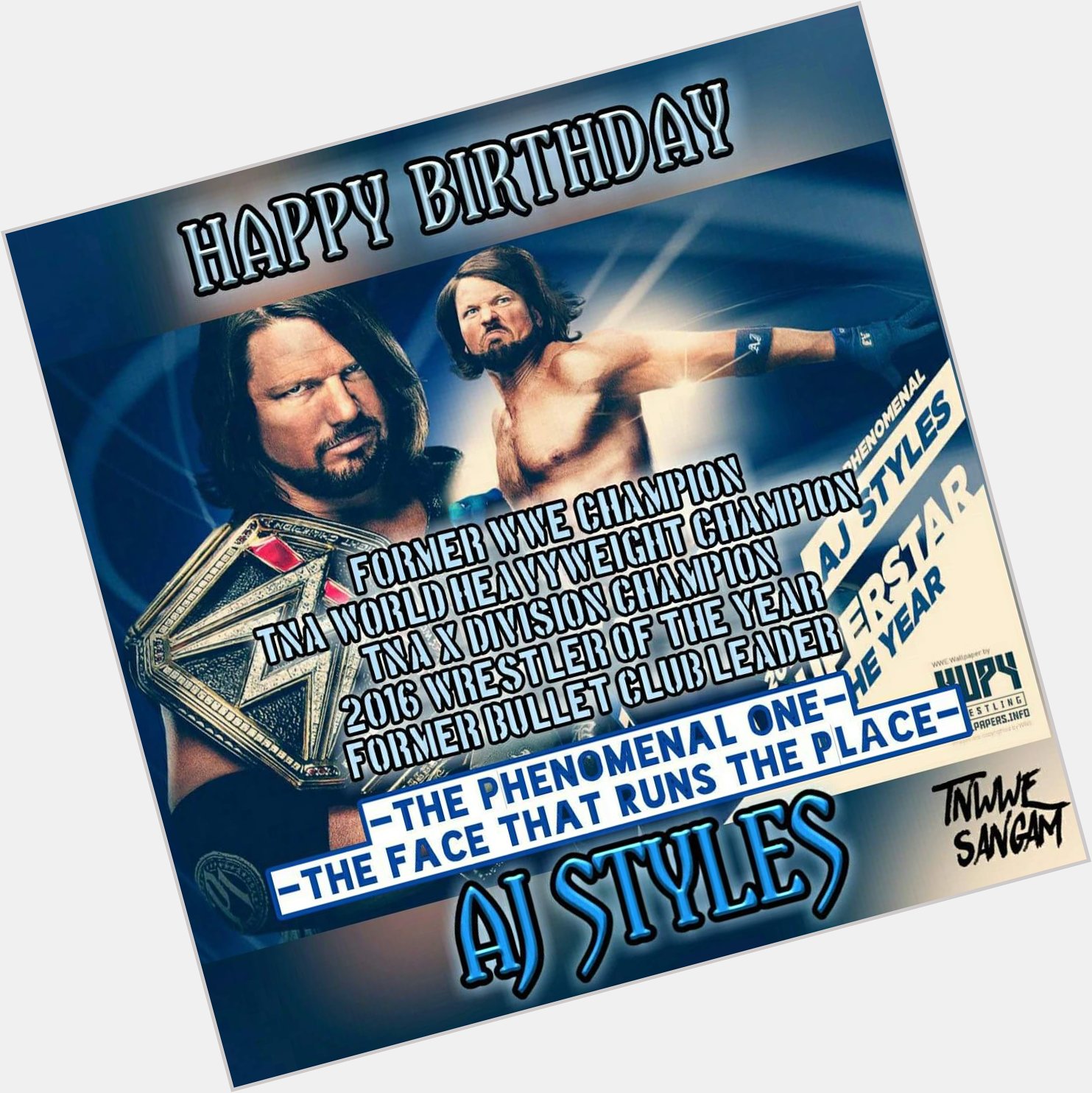  ..happy birthday to tje phenomenal one aj styles the no 1 phenomenal superstar of the world 