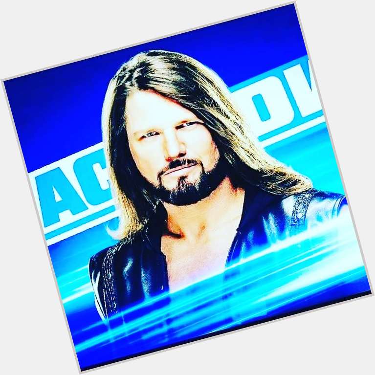 Happy birthday my friend hope you have a great day today and BFF AJ Styles 