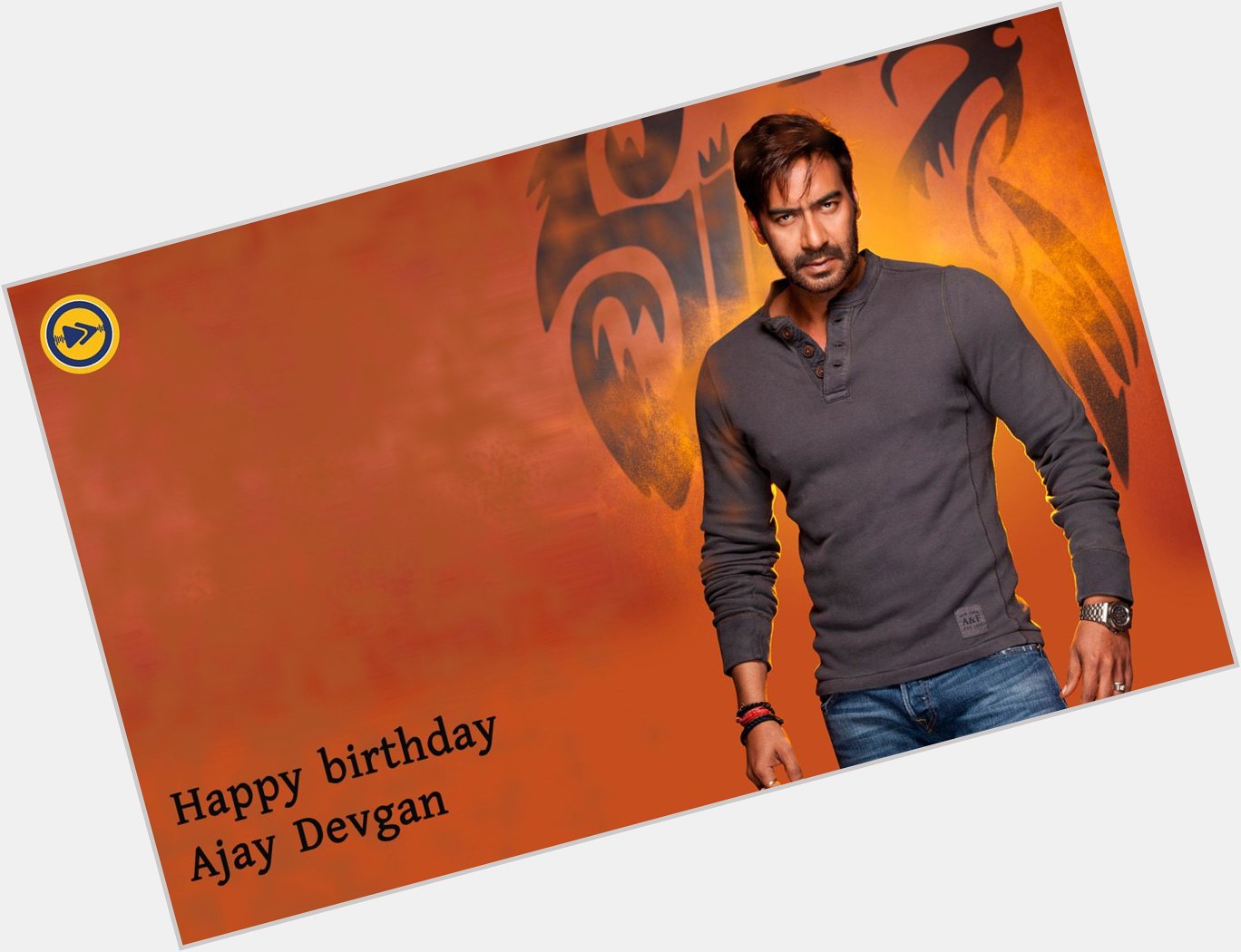 Happy birthday to Ajay Devgan!!!   