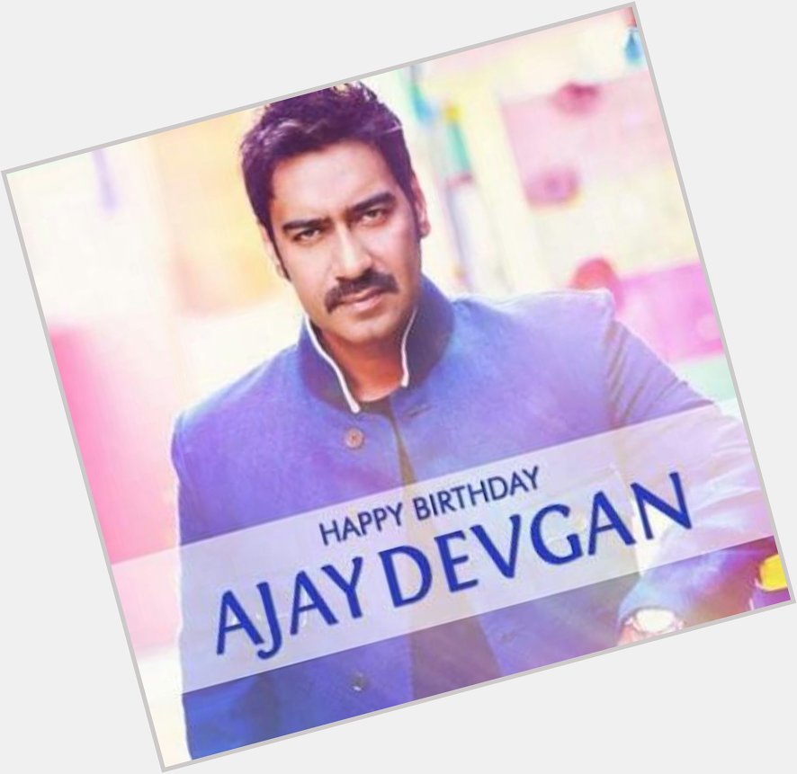 Wishing Happy birthday 
Happy Birthday Ajay Devgan
from all Best of luck 