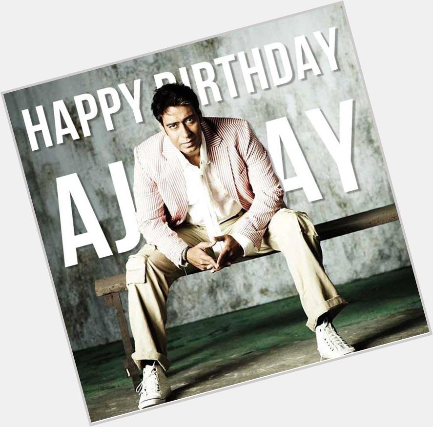 Happy Birthday Ajay Devgan  