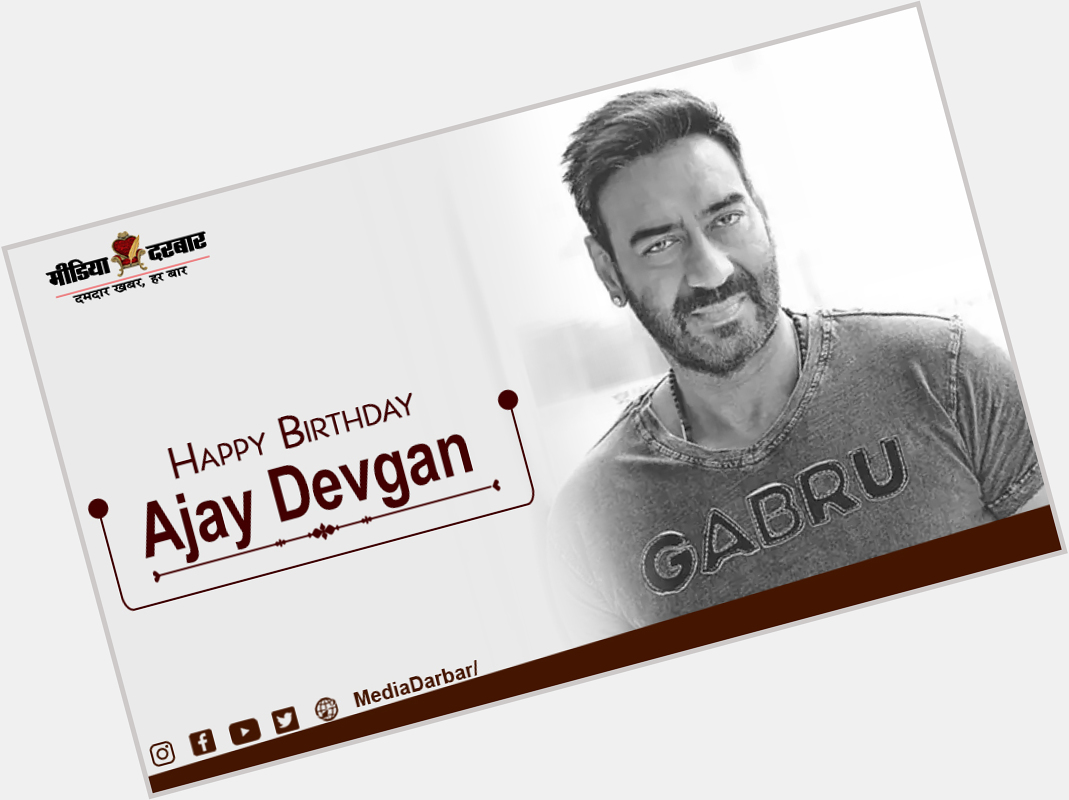 Wishing Very Happy Birthday To Ajay Devgan    
