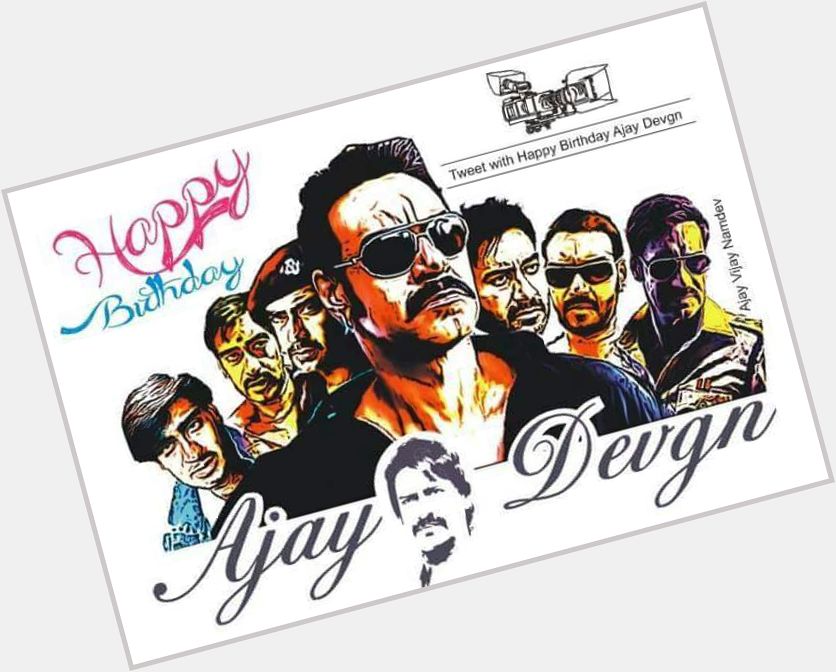 Wish you a very happy birthday the most versatile superstar my all time favorite ajay devgn 