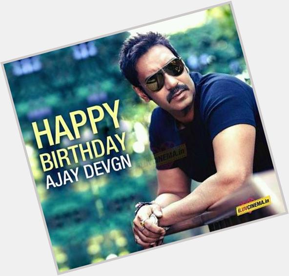 Wishing a very Happy Birthday to Singham Ajay Devgn 