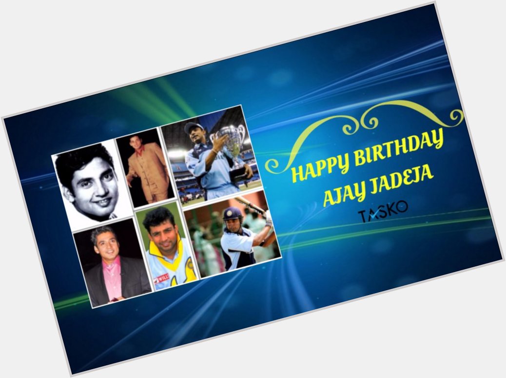 TASKO Wishes Ajay Jadeja a Very Happy Birthday     