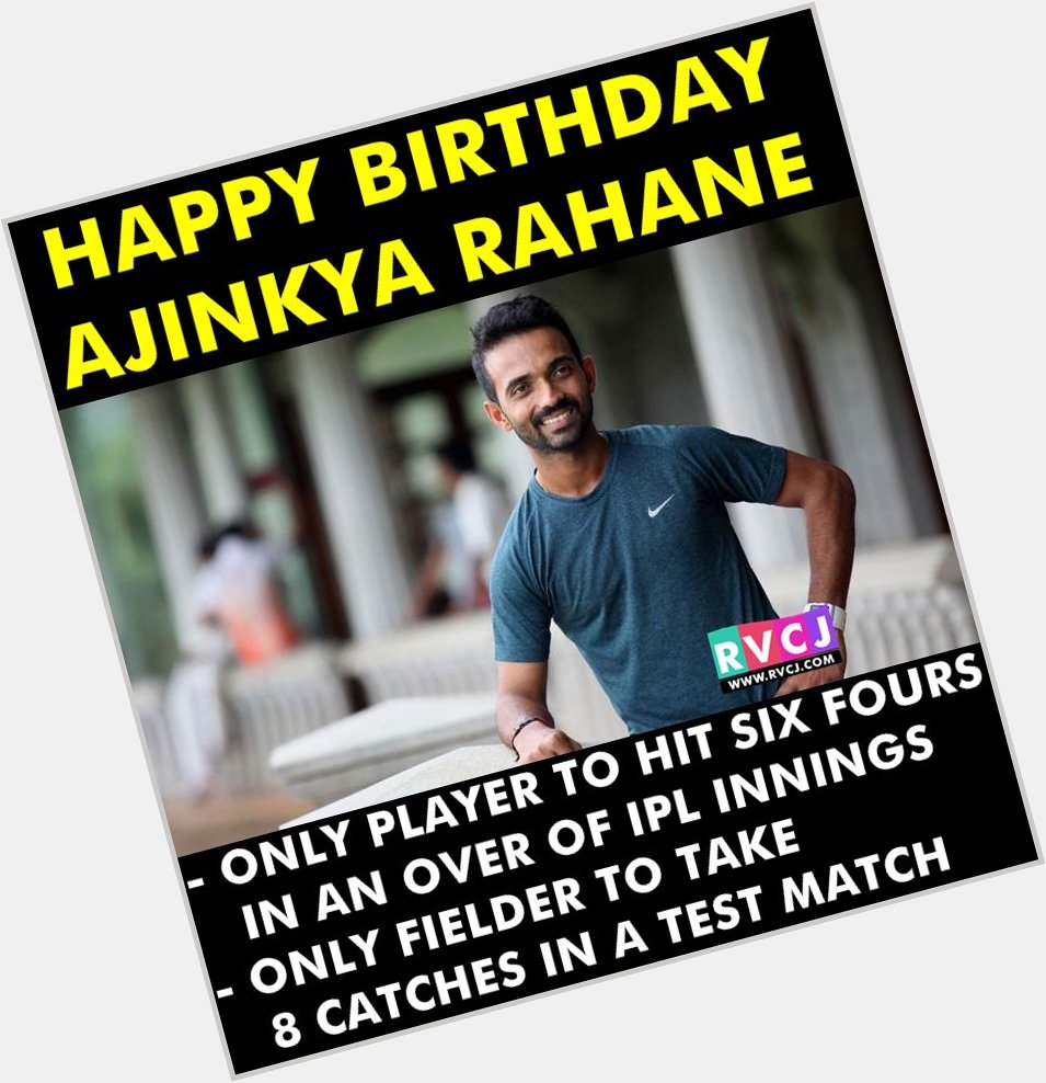 Happy Birthday Ajinkya Rahane! 
