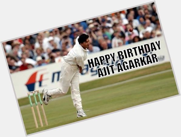 Happy Birthday, Ajit Agarkar! The former Indian pacer turns 37 today. 