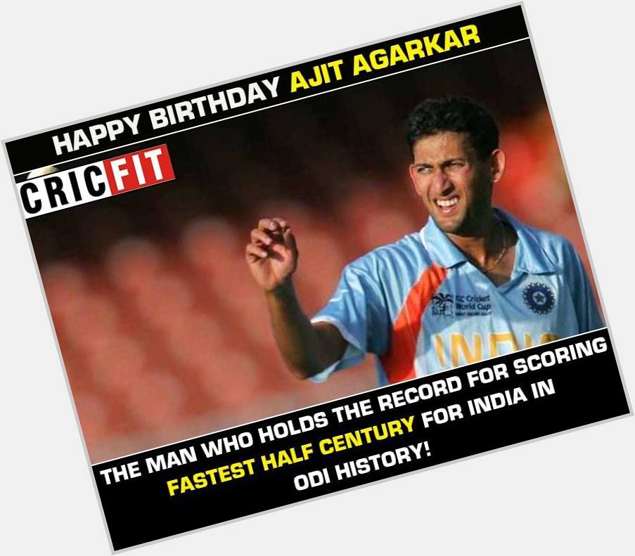 Happy Birthday Ajit Agarkar! 
