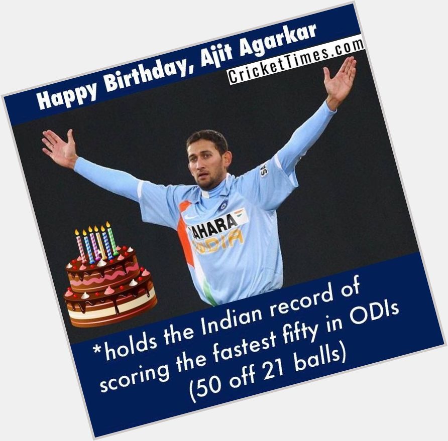 Happy Birthday, Ajit Agarkar  