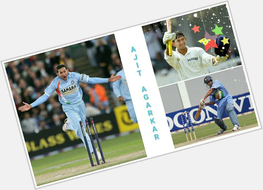   349 International Wickets India\s Fastest ODI Fifty A Century at Lord\s 

Happy Birthday, Ajit Agarkar! 