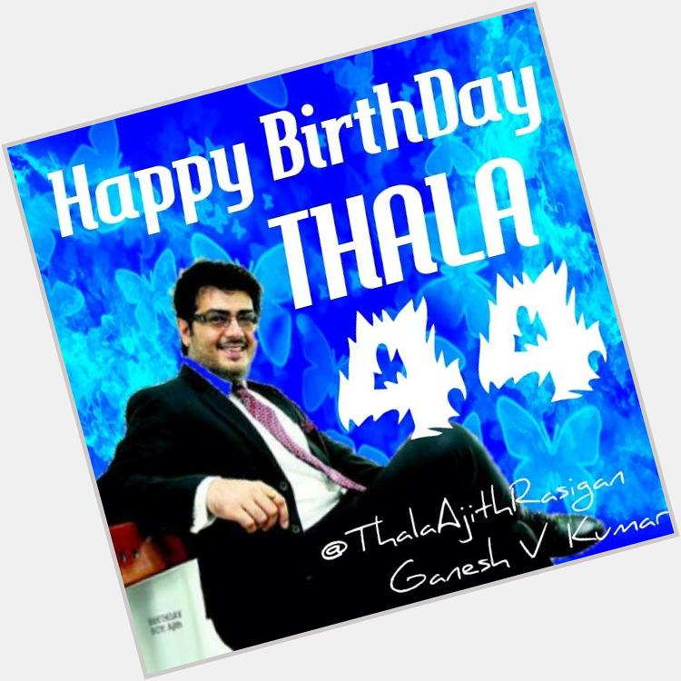 Happy BirthDay Thala Ajith Kumar  