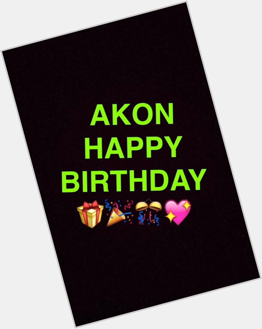  AKONNN HAPPY BIRTHDAY!! Thank you for all your music, your heart!! I LOVE YOU       