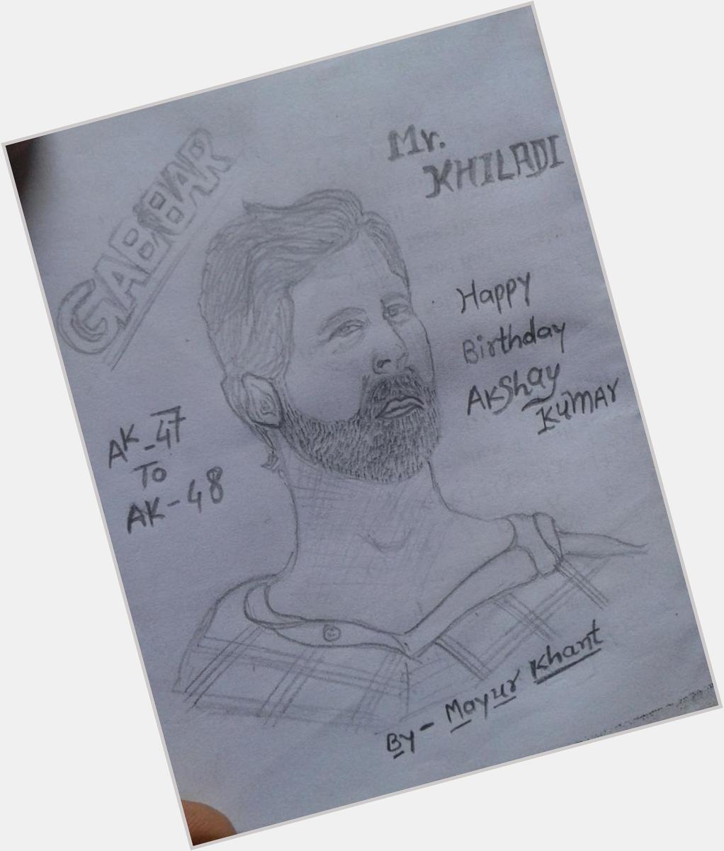 Wish Akshay Kumar a very very Happy Birthday 5 day before. 
Sketch by Akshay Kumar fan Mayur Khant. 