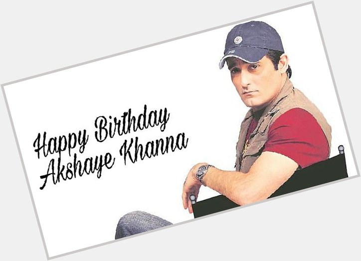 Here\s wishing the handsome star- Akshaye Khanna, a very happy birthday! 