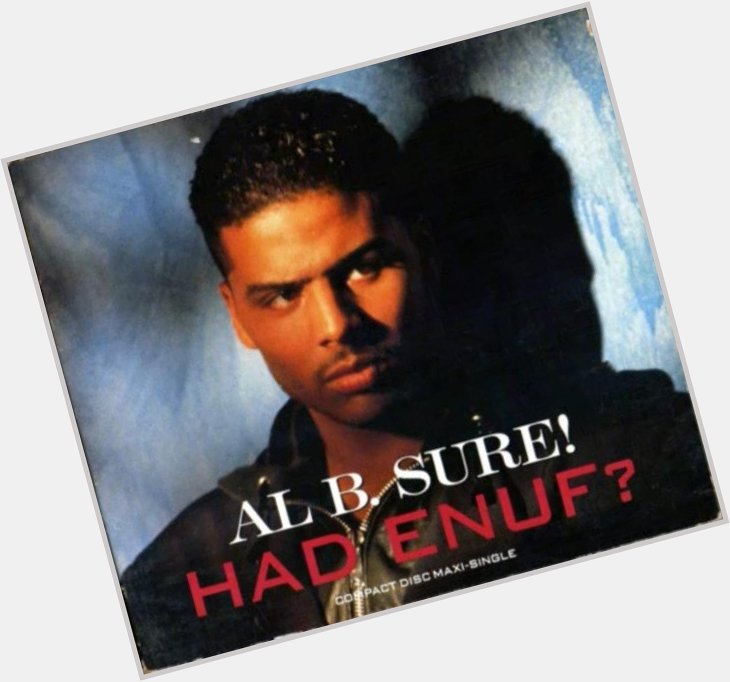 June 4:Happy 51st birthday to singer,Al B. Sure!(\"Nite And Day\") 