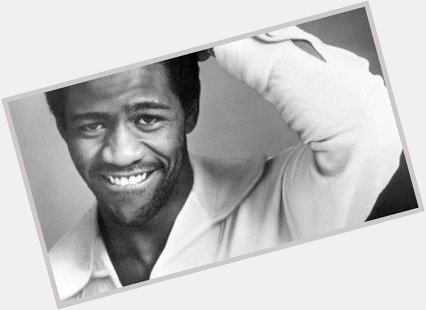Born on this in day in 1946 
happy 71st birthday to Al Green ! 