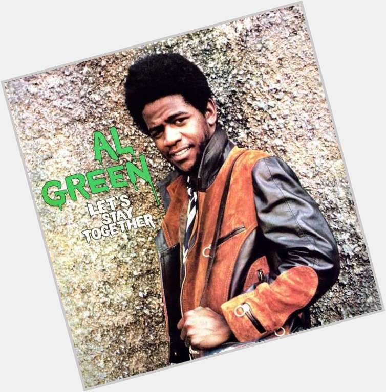 Happy Birthday to Al Green - sampled  more than 400 times!

 