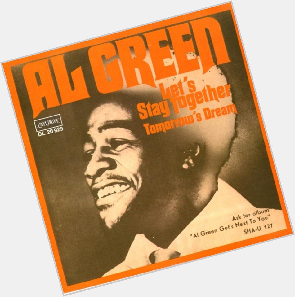 Happy 76th birthday to The Reverend Al Green.

\Let\s Stay Together\, released in Germany by London in 1971. 