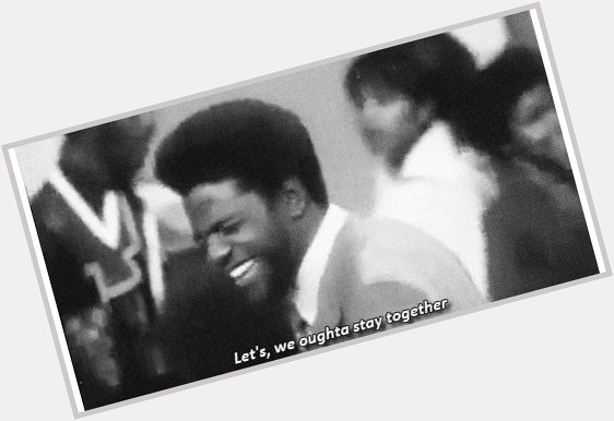  Speaking of which: happy belated birthday to Al Green, 13 April 