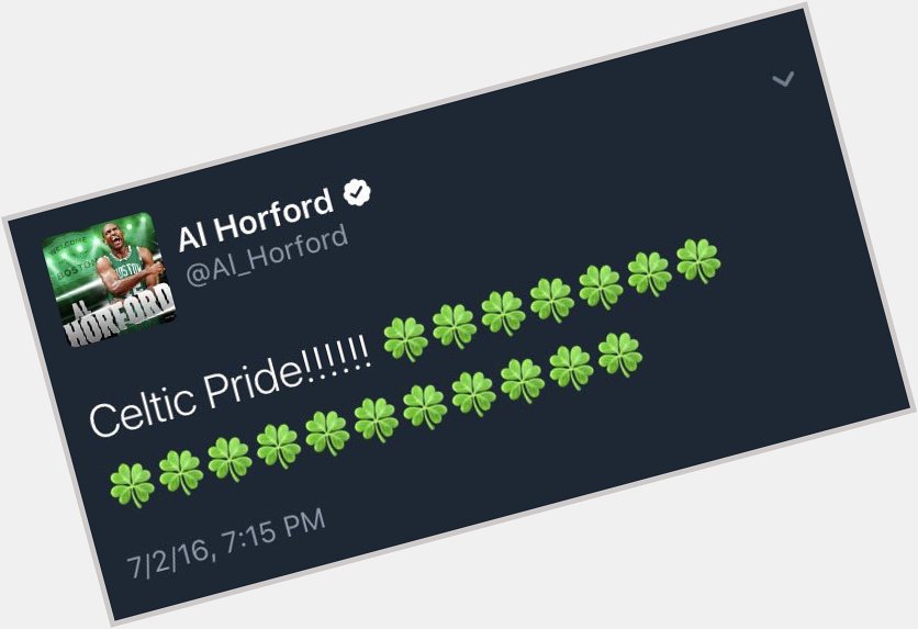 Happy birthday Al Horford!  How did all of Celtics nation feel when they saw this message? 
