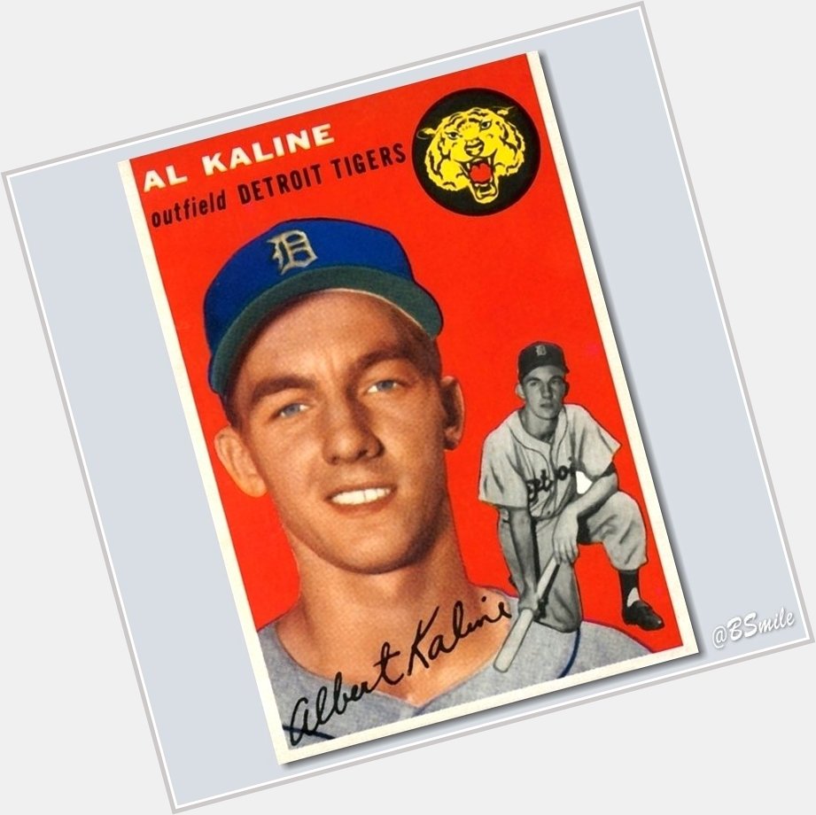 1954 Topps Al Kaline Rookie Baseball Card - Happy 83rd Birthday Mr. Tiger!    