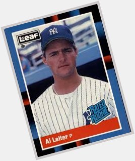 Happy birthday Al Leiter! He never met a full count he didn t like.  