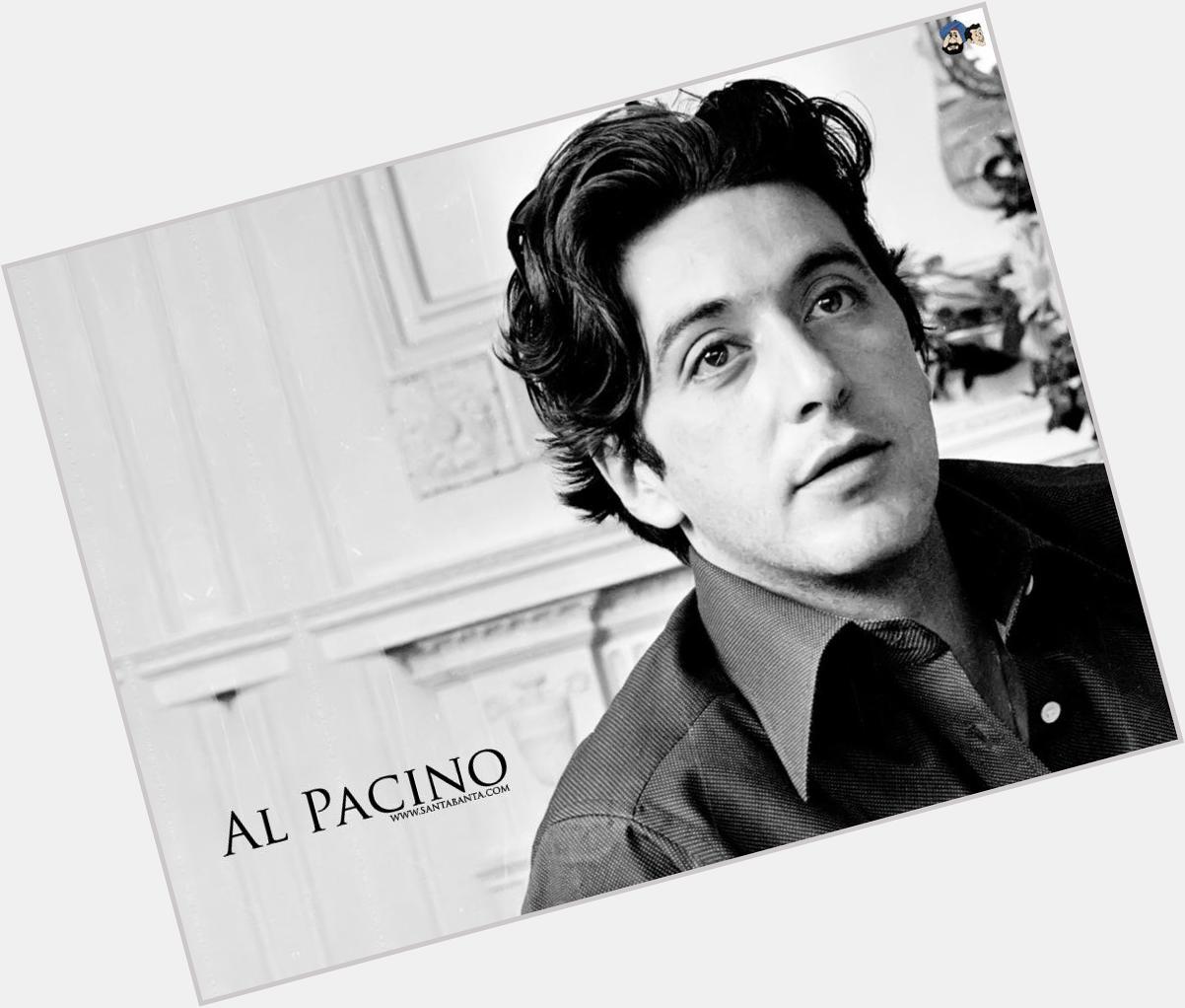 Happy birthday Al Pacino   