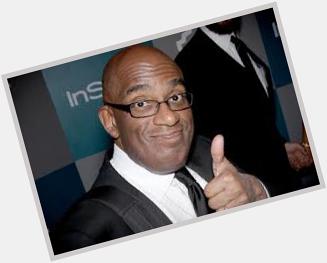Happy birthday to world famous meteorologist Al Roker who turns 62 years old today 