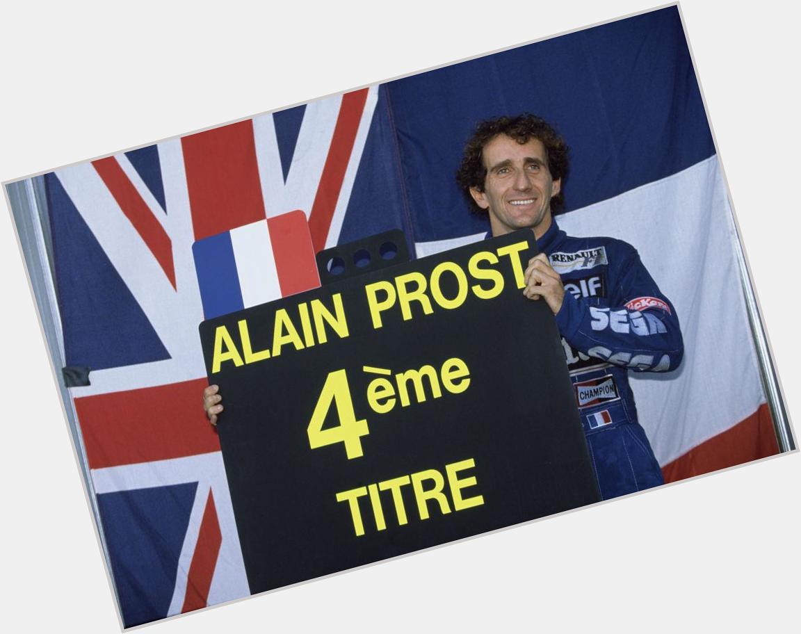 Happy 60th birthday, Alain ! A super rival, a team owner and a four-time world champion! 