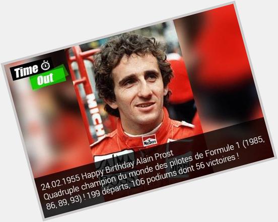 24.02.1955 Happy Birthday Alain Prost !   