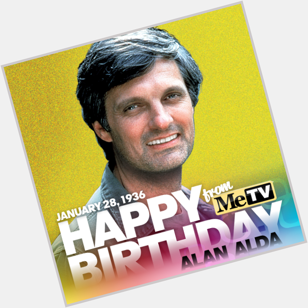 Happy Birthday M*A*S*H star Alan Alda! He turns 79 today. M*A*S*H airs Mon-Fri at 7pm & 7:30pm on  