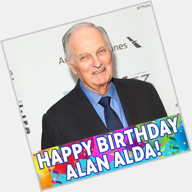 Happy 81st birthday, Alan Alda! 