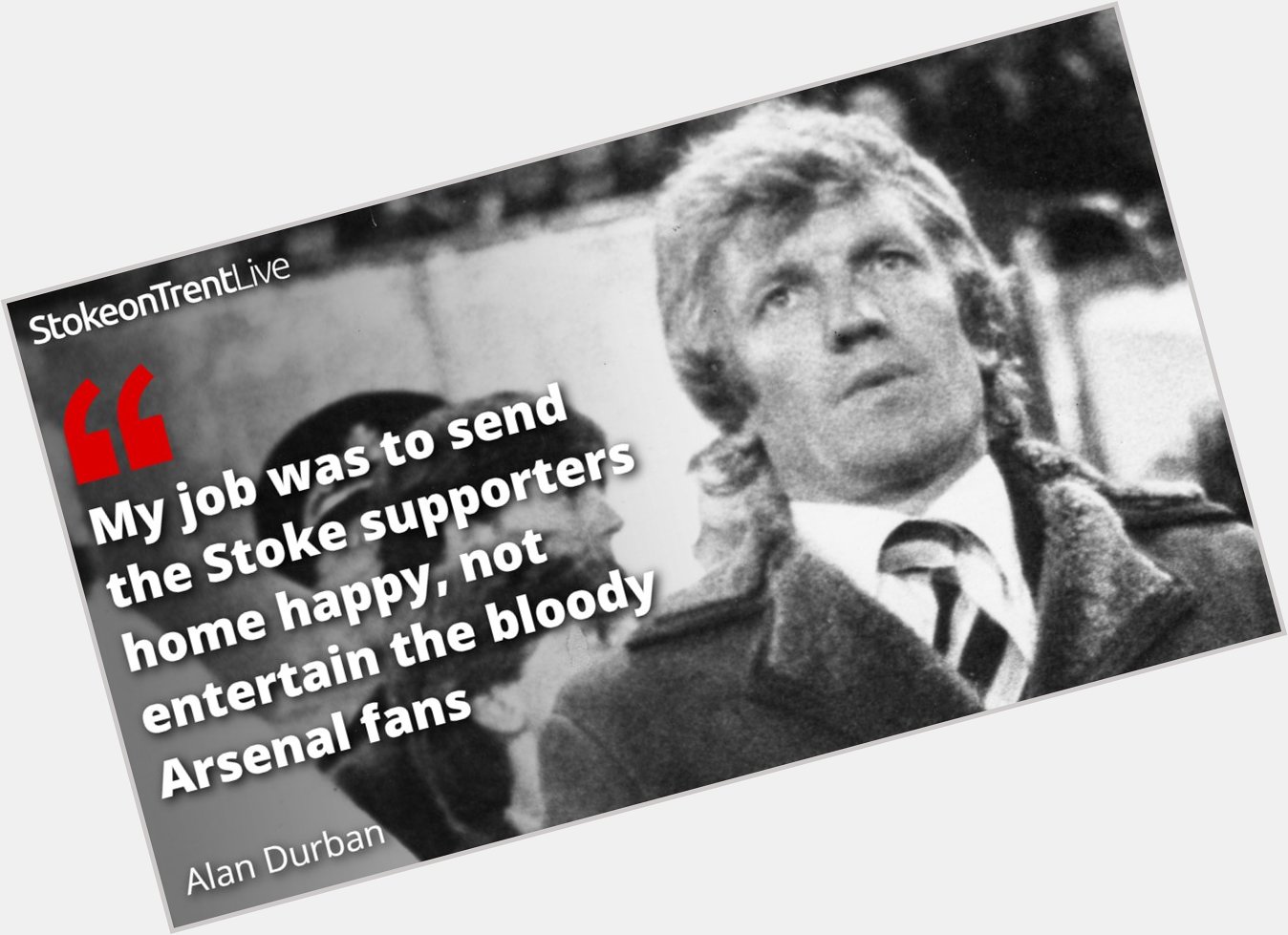 Happy 80th birthday to Alan Durban. \"If you want entertainment, go and watch clowns.\" 