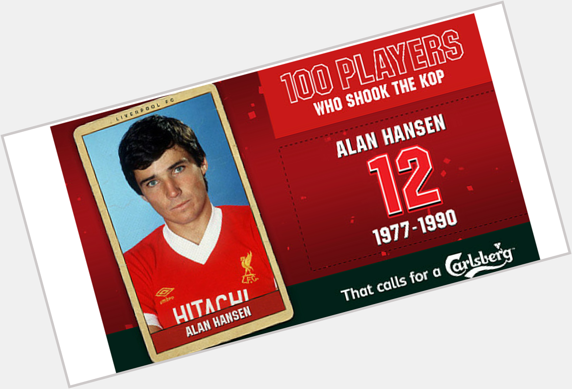 60 today how time flies, but oh the memories, what a player, Happy birthday Alan Hansen  