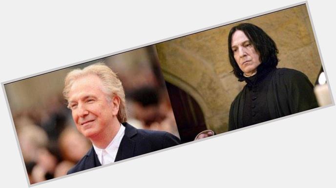 It\s Alan Rickman\s 69th birthday today! Happy birthday to the amazing actor that brought Severus Snape to life! 