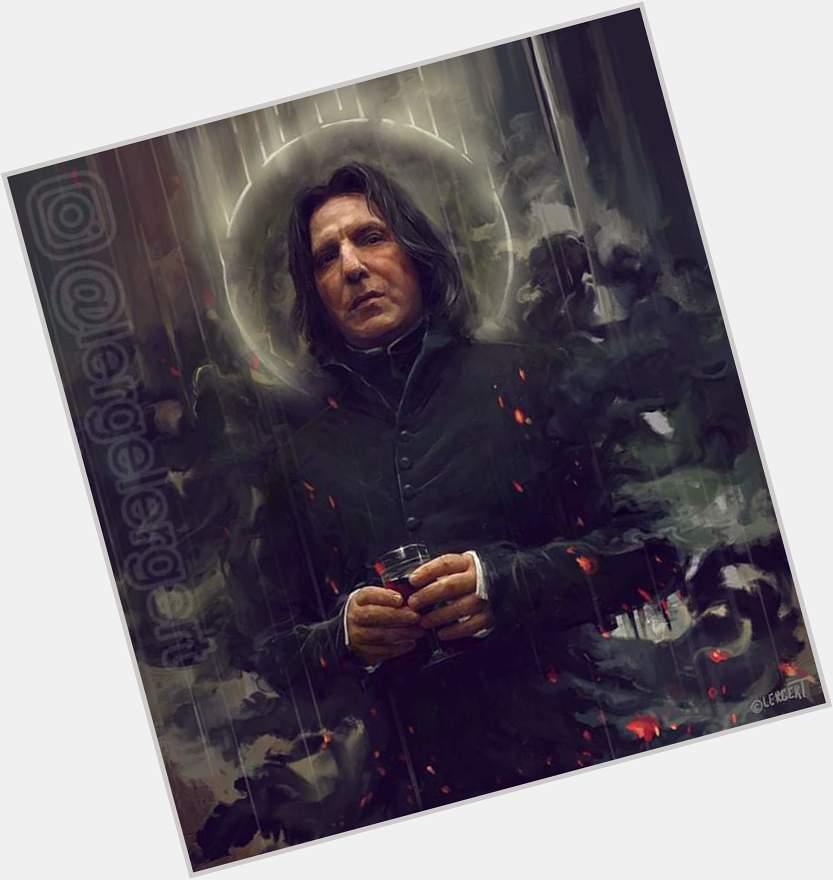 Happy Birthday Alan Rickman. We will always remember you as the best Severus  Snape ever! 
