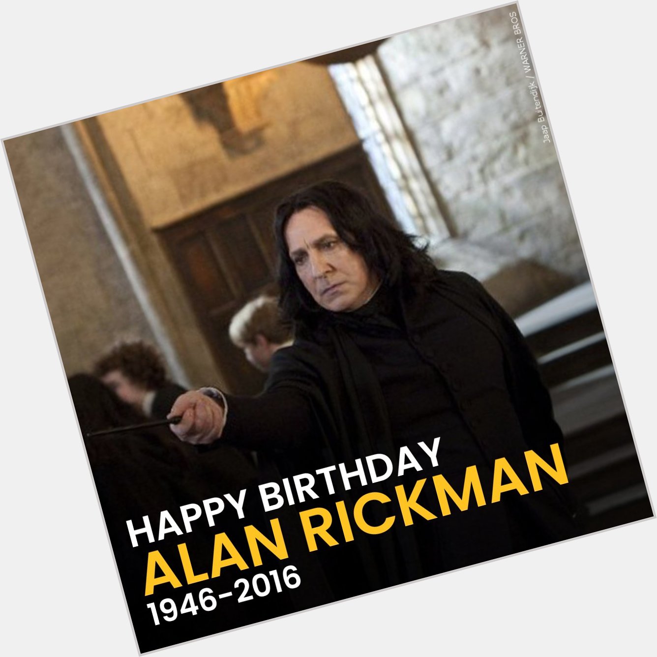 Happy Birthday, Alan Rickman. We miss you, \"Always.\" 