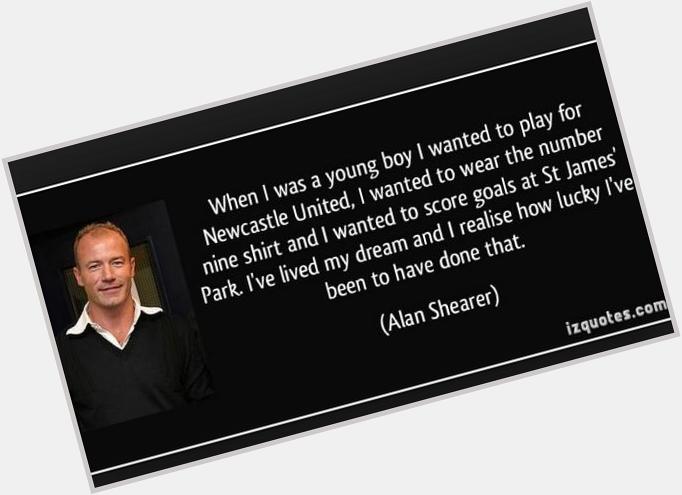 Happy Birthday to the legend that is Alan Shearer! Best Newcastle player, one of the best inthe world absolute legend 