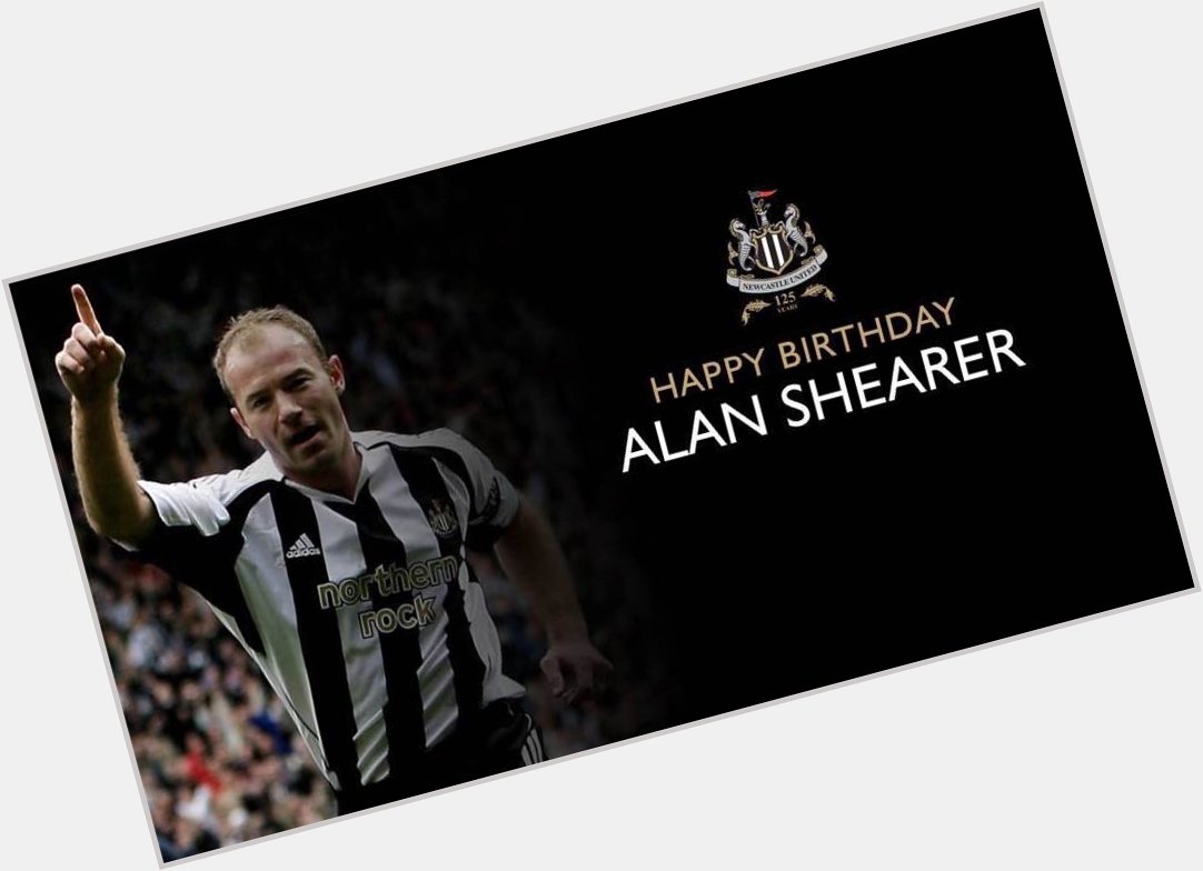 A happy birthday to the Premier League\s all-time leading scorer - Alan Shearer!  