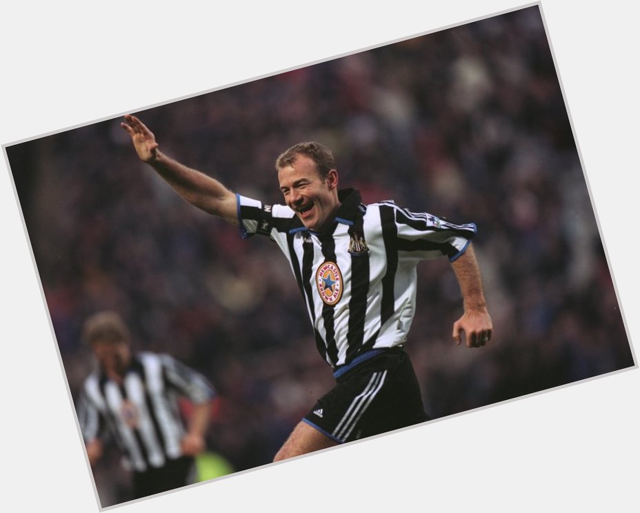 Happy birthday Sir Alan Shearer I love you so much please come back and bang some more in xoxox 
