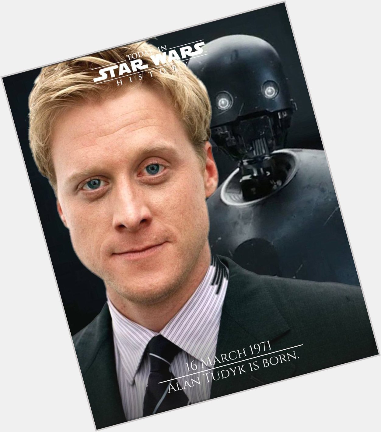 16 March 1971 Happy birthday to our favorite reprogrammed Imperial droid, Alan Tudyk! 