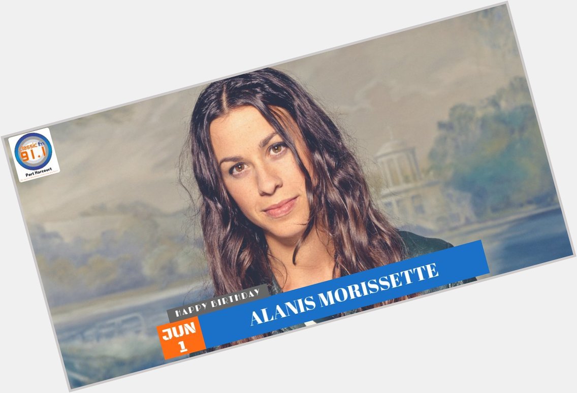 Happy Birthday to Canadian Rocker Alanis Morissette. with 
