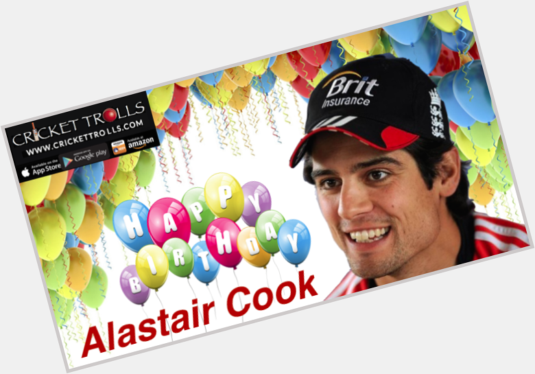 Happy Birthday - Alastair Cook  