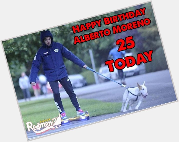 Happy Birthday Alberto Moreno!    