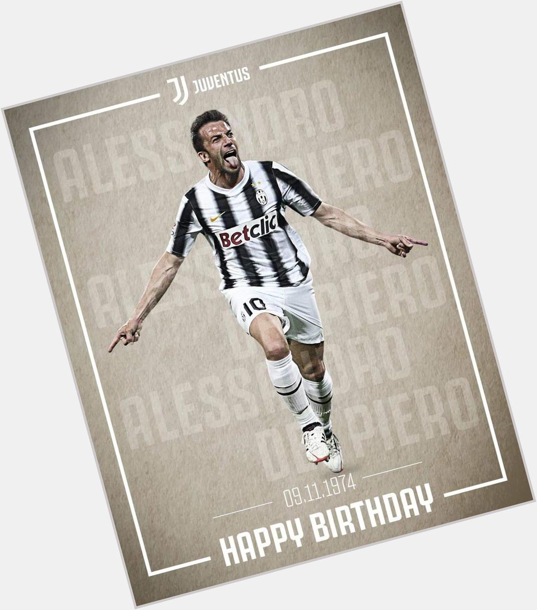 Happy birthday, Alessandro Del Piero  Champion, legend, symbol  