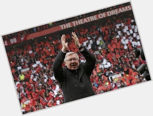 Happy 73rd birthday to the greatest manager of all time, Sir Alex Ferguson. Thanks for the memories. 