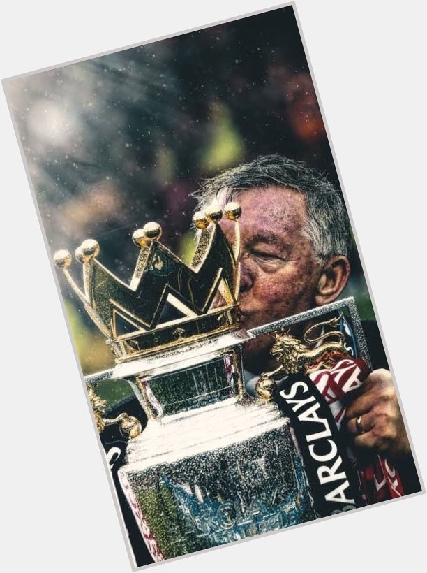 He came, He saw, He Conquered!
Happy Birthday Sir Alex Ferguson!!    
