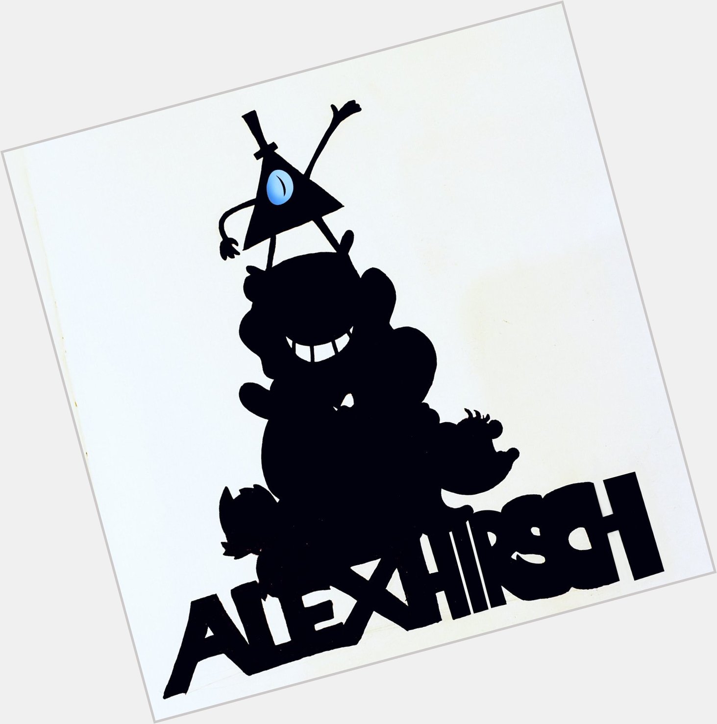 Tribute to Alex Hirsch. Happy belated birthday! 